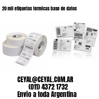 20 mil etiquetas termicas base de datos