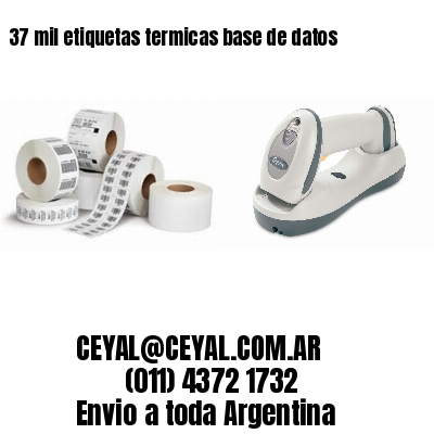 37 mil etiquetas termicas base de datos