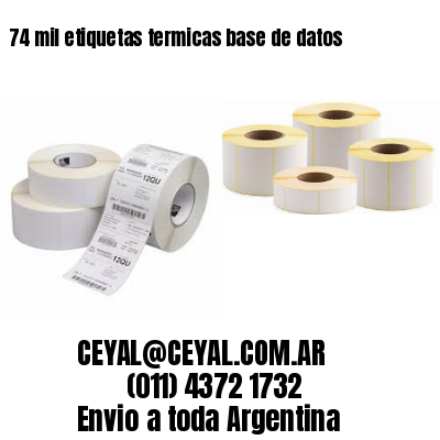 74 mil etiquetas termicas base de datos
