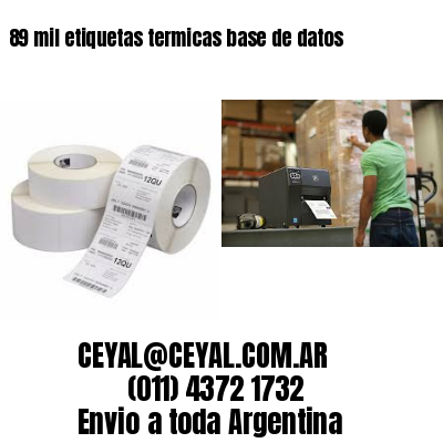 89 mil etiquetas termicas base de datos