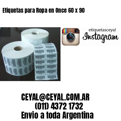 Etiquetas para Ropa en Once 60 x 90