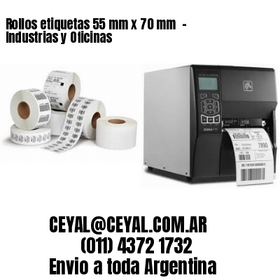 Rollos etiquetas 55 mm x 70 mm  – Industrias y Oficinas