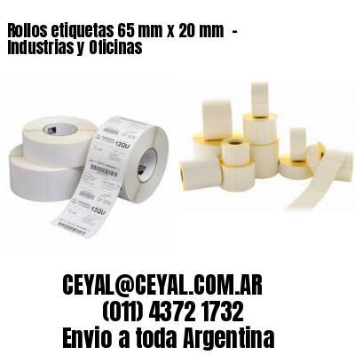 Rollos etiquetas 65 mm x 20 mm  – Industrias y Oficinas