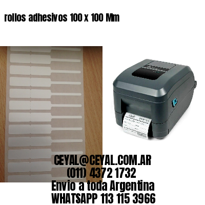 rollos adhesivos 100 x 100 Mm
