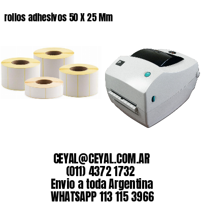 rollos adhesivos 50 X 25 Mm