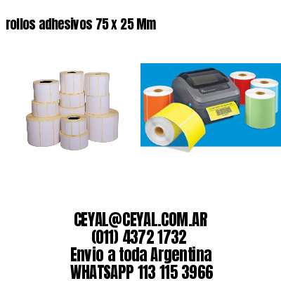 rollos adhesivos 75 x 25 Mm
