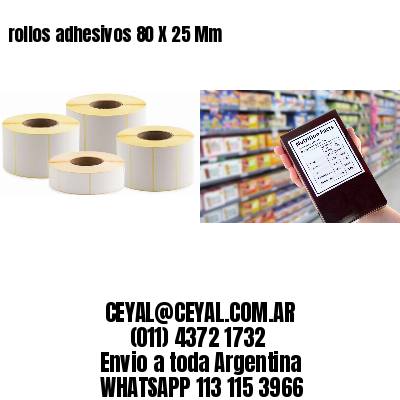 rollos adhesivos 80 X 25 Mm