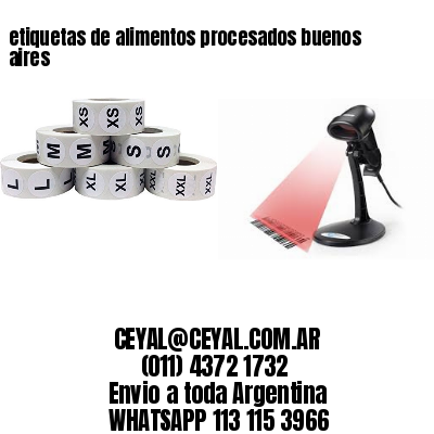 etiquetas de alimentos procesados buenos aires