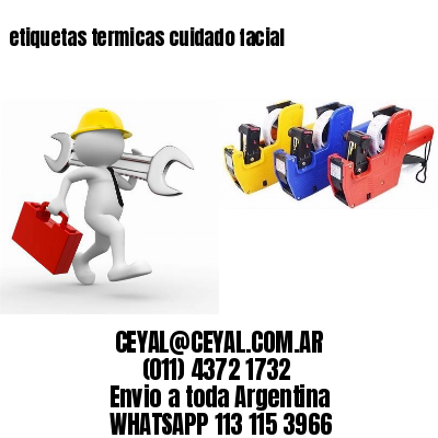 etiquetas termicas cuidado facial