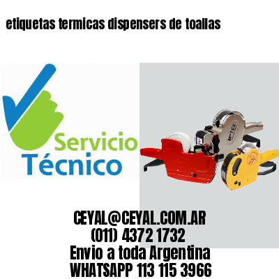 etiquetas termicas dispensers de toallas