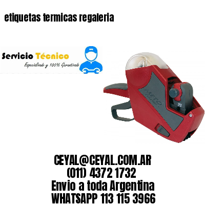 etiquetas termicas regaleria