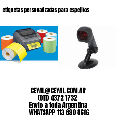 etiquetas personalizadas para espejitos