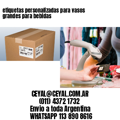 etiquetas personalizadas para vasos grandes para bebidas