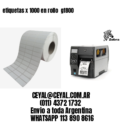 etiquetas x 1000 en rollo  gt800