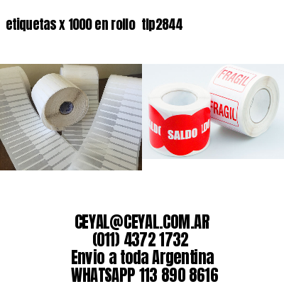 etiquetas x 1000 en rollo  tlp2844