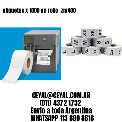 etiquetas x 1000 en rollo  zm400