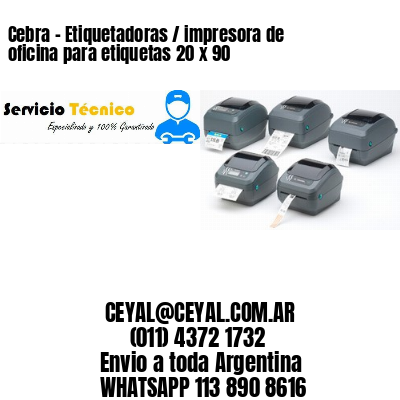 Cebra – Etiquetadoras / impresora de oficina para etiquetas 20 x 90