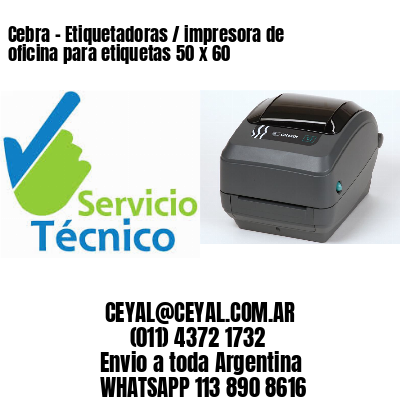Cebra – Etiquetadoras / impresora de oficina para etiquetas 50 x 60