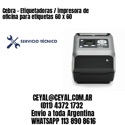 Cebra – Etiquetadoras / impresora de oficina para etiquetas 60 x 60