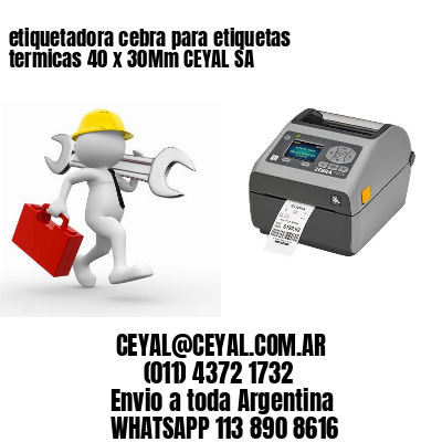 etiquetadora cebra para etiquetas termicas 40 x 30Mm CEYAL SA