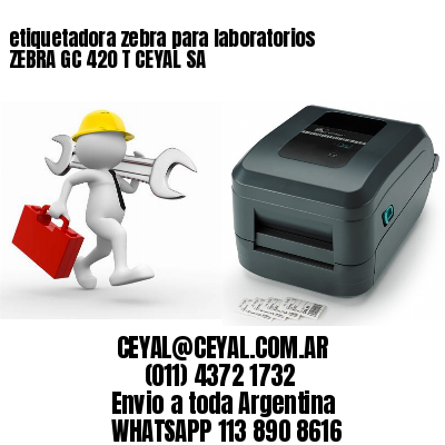etiquetadora zebra para laboratorios ZEBRA GC 420 T CEYAL SA