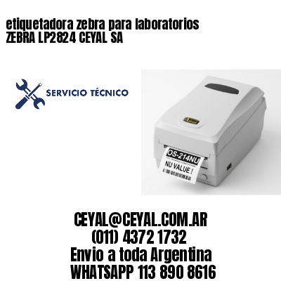 etiquetadora zebra para laboratorios ZEBRA LP2824 CEYAL SA