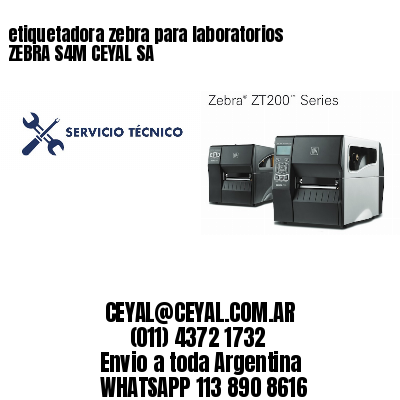 etiquetadora zebra para laboratorios ZEBRA S4M CEYAL SA
