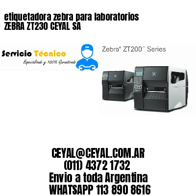 etiquetadora zebra para laboratorios ZEBRA ZT230 CEYAL SA