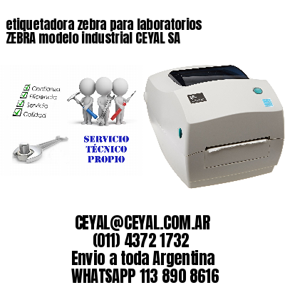 etiquetadora zebra para laboratorios ZEBRA modelo industrial CEYAL SA