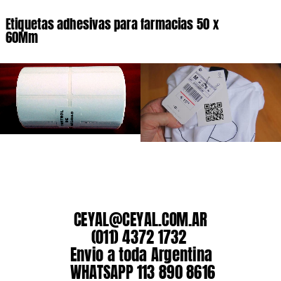 Etiquetas adhesivas para farmacias 50 x 60Mm