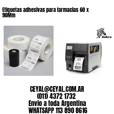 Etiquetas adhesivas para farmacias 60 x 90Mm
