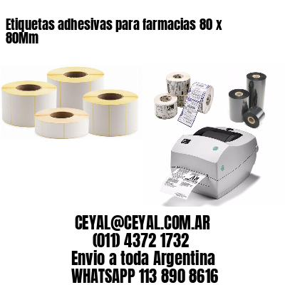 Etiquetas adhesivas para farmacias 80 x 80Mm