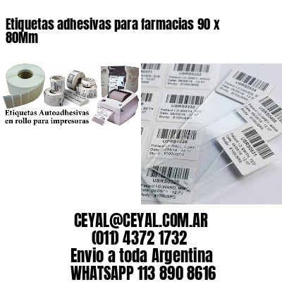 Etiquetas adhesivas para farmacias 90 x 80Mm