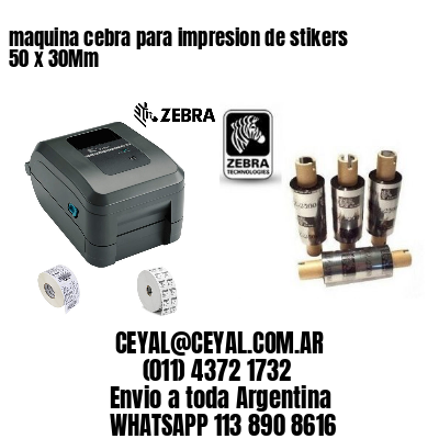 maquina cebra para impresion de stikers 50 x 30Mm