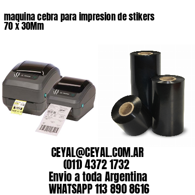 maquina cebra para impresion de stikers 70 x 30Mm