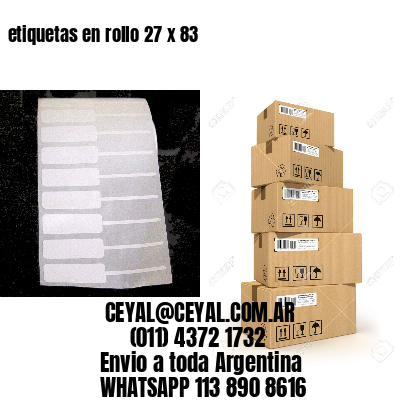 etiquetas en rollo 27 x 83