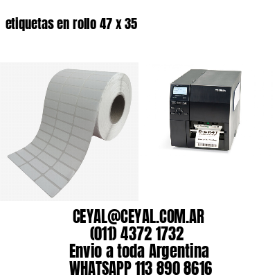 etiquetas en rollo 47 x 35