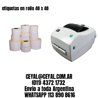 etiquetas en rollo 48 x 48