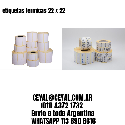 etiquetas termicas 22 x 22