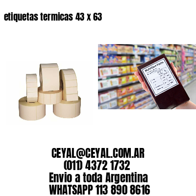 etiquetas termicas 43 x 63