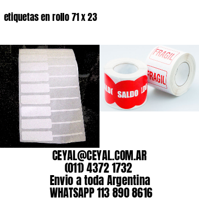 etiquetas en rollo 71 x 23