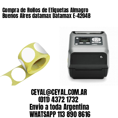 Compra de Rollos de Etiquetas Almagro  Buenos Aires datamax Datamax E-4204B
