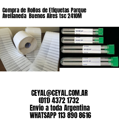 Compra de Rollos de Etiquetas Parque Avellaneda  Buenos Aires tsc 2410M