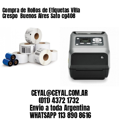 Compra de Rollos de Etiquetas Villa Crespo  Buenos Aires Sato cg408