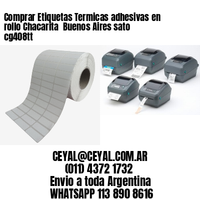 Comprar Etiquetas Termicas adhesivas en rollo Chacarita  Buenos Aires sato cg408tt