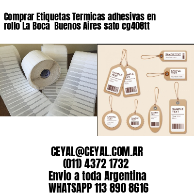 Comprar Etiquetas Termicas adhesivas en rollo La Boca  Buenos Aires sato cg408tt