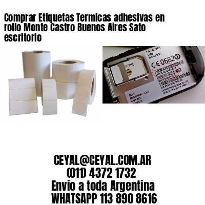 Comprar Etiquetas Termicas adhesivas en rollo Monte Castro Buenos Aires Sato escritorio