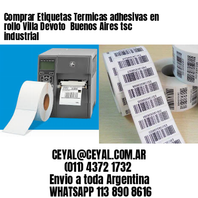 Comprar Etiquetas Termicas adhesivas en rollo Villa Devoto  Buenos Aires tsc industrial