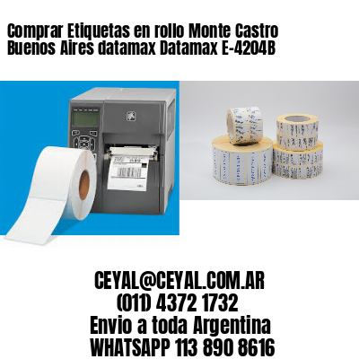 Comprar Etiquetas en rollo Monte Castro Buenos Aires datamax Datamax E-4204B