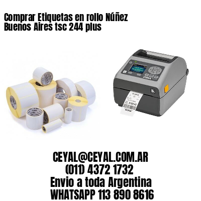 Comprar Etiquetas en rollo Núñez  Buenos Aires tsc 244 plus